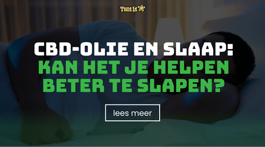CBD-olie en slaap: kan het je helpen beter te slapen? 
