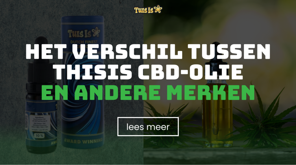 Het verschil tussen THISIS CBD-olie en andere merken